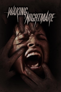 Watch free Waking Nightmare Movies