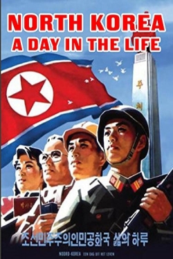 Watch free North Korea: A Day in the Life Movies