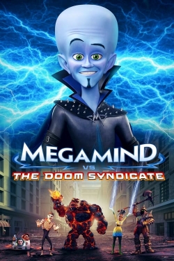 Watch free Megamind vs. the Doom Syndicate Movies