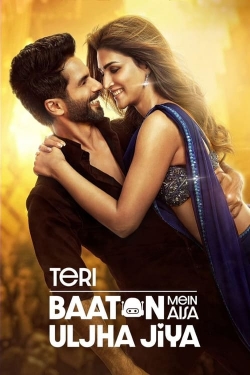 Watch free Teri Baaton Mein Aisa Uljha Jiya Movies