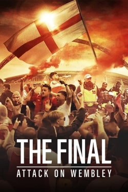 Watch free The Final: Attack on Wembley Movies