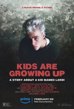 Watch free Kids Are Growing Up: A Story About a Kid Named Laroi Movies