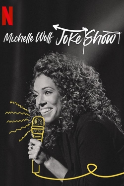 Watch free Michelle Wolf: Joke Show Movies