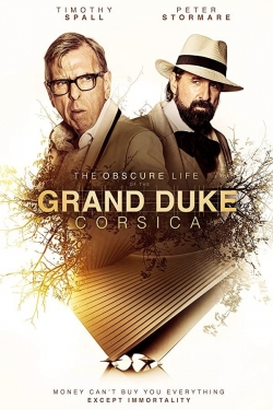 Watch free The Obscure Life of the Grand Duke of Corsica Movies