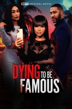 Watch free Dying to be Famous Movies