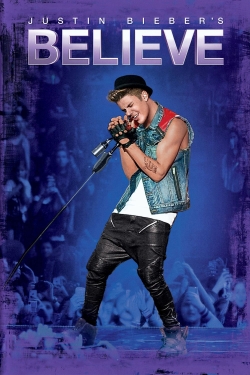 Watch free Justin Bieber: Believe Movies