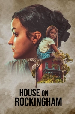 Watch free House on Rockingham Movies