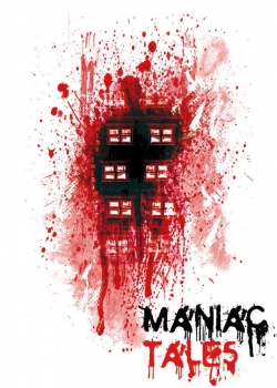 Watch free Maniac Tales Movies