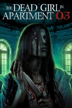 Watch free The Dead Girl in Apartment 03 Movies