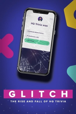 Watch free Glitch: The Rise & Fall of HQ Trivia Movies