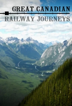 Watch free Great Canadian Railway Journeys Movies