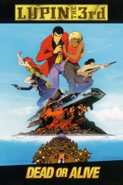 Watch free Lupin the Third: Dead or Alive Movies