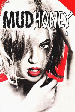 Watch free Mudhoney Movies