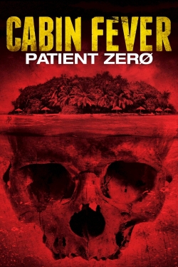 Watch free Cabin Fever: Patient Zero Movies