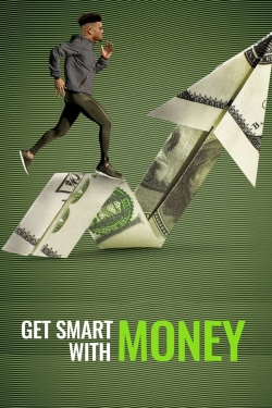 Watch free Get Smart With Money Movies