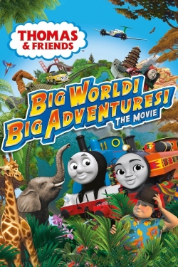 Watch free Thomas & Friends: Big World! Big Adventures! The Movie Movies