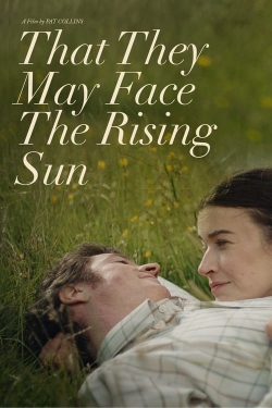 Watch free That They May Face the Rising Sun Movies