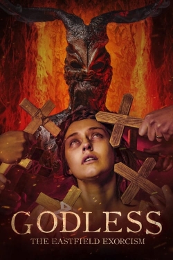 Watch free Godless: The Eastfield Exorcism Movies