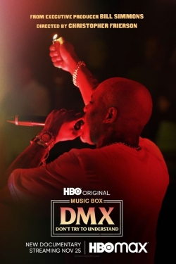 Watch free DMX: Don't Try to Understand Movies