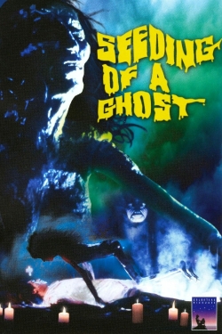 Watch free Seeding of a Ghost Movies