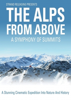 Watch free The Alps from Above: Symphony of Summits Movies