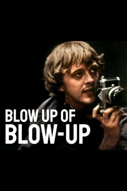 Watch free Blow Up of Blow-Up Movies