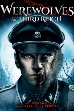 Watch free Werewolves of the Third Reich Movies