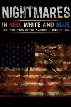 Watch free Nightmares in Red, White and Blue Movies