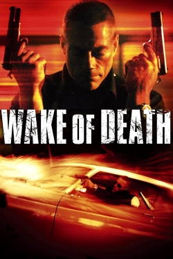 Watch free Wake of Death Movies