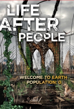 Watch free Life After People: The Series Movies