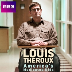 Watch free Louis Theroux: America's Medicated Kids Movies