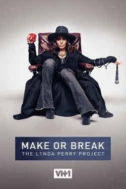 Watch free Make or Break: The Linda Perry Project Movies