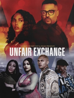 Watch free Unfair Exchange Movies