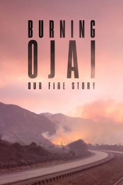 Watch free Burning Ojai: Our Fire Story Movies