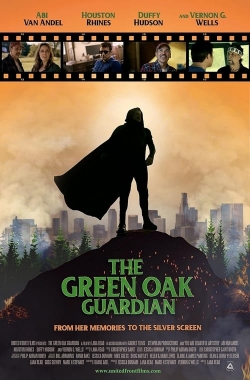 Watch free The Green Oak Guardian Movies