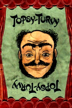 Watch free Topsy-Turvy Movies