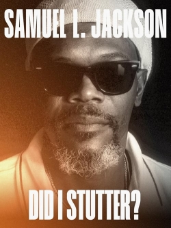 Watch free Samuel L. Jackson: Did I Stutter? Movies