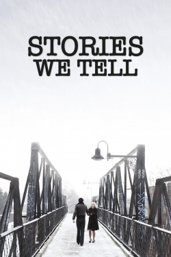 Watch free Stories We Tell Movies