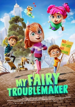 Watch free My Fairy Troublemaker Movies