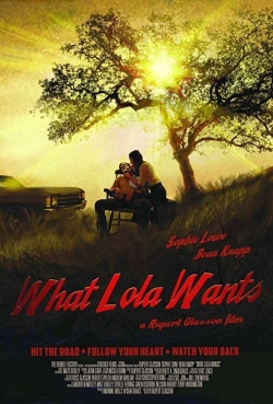 Watch free What Lola Wants Movies