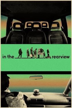 Watch free In the Rearview Movies