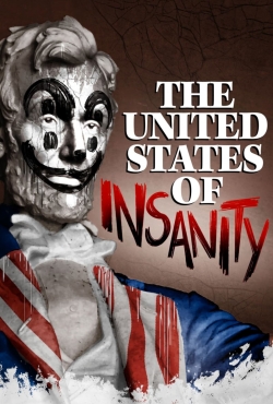 Watch free The United States of Insanity Movies