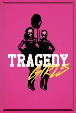 Watch free Tragedy Girls Movies