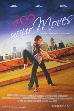 Watch free I Love Your Moves Movies