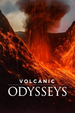 Watch free Volcanic Odysseys Movies