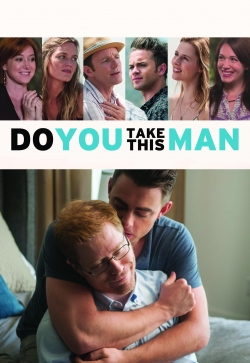 Watch free Do You Take This Man Movies