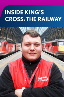 Watch free Inside King's Cross: The Railway Movies