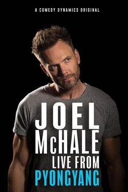 Watch free Joel Mchale: Live from Pyongyang Movies