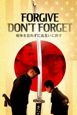 Watch free Forgive-Don't Forget Movies