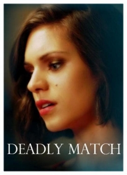 Watch free Deadly Match Movies